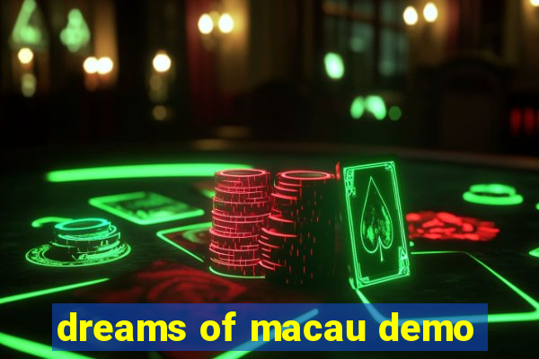 dreams of macau demo